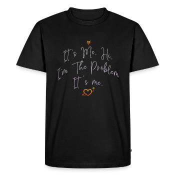 It's Me, Hi, I'm The Problem - Men's Premium Organic T-Shirt - black - Front - Nico (187cm)