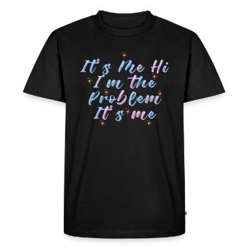It's Me, Hi, I'm The Problem - Men's Premium Organic T-Shirt - black - Front - Nico (187cm)