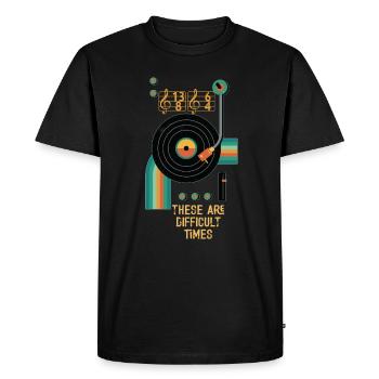 These Are Difficult Times Funny Music Pun - Men's Premium Organic T-Shirt - black - Front - Nico (187cm)