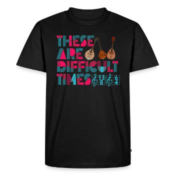 Ce sont des temps difficiles jeu de mots amusant - T-shirt Premium bio Homme - noir - Devant - Nico (187cm)