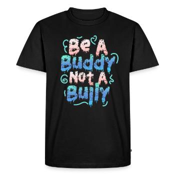 Be A Buddy Not A Bully Anti Bullying - Men's Premium Organic T-Shirt - black - Front - Nico (187cm)