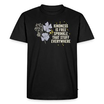 Kindness Is Free Sprinkle That Stuff Everywhere - Men's Premium Organic T-Shirt - black - Front - Nico (187cm)