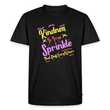 Kindness Is Free Sprinkle That Stuff Everywhere - Men's Premium Organic T-Shirt - black - Front - Nico (187cm)