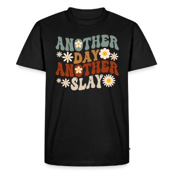Another Day Another Slay Motivational - Men's Premium Organic T-Shirt - black - Front - Nico (187cm)