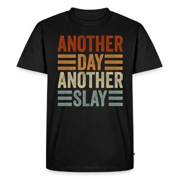 Another Day Another Slay Motivational - Men's Premium Organic T-Shirt - black - Front - Nico (187cm)