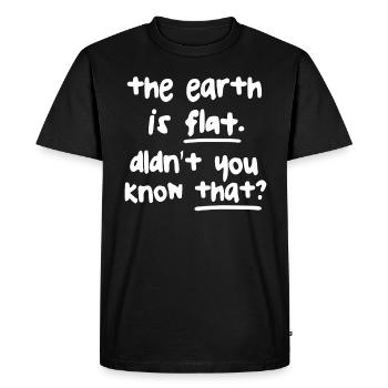 La terre est plate, vous ne le saviez pas ? - T-shirt Premium bio Homme - noir - Devant - Nico (187cm)