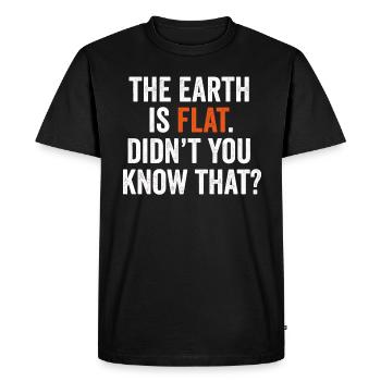 La terre est plate Ne saviez-vous pas que - T-shirt Premium bio Homme - noir - Devant - Nico (187cm)