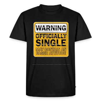 Avertissement officiellement célibataire attitude avide - T-shirt Premium bio Homme - noir - Devant - Nico (187cm)