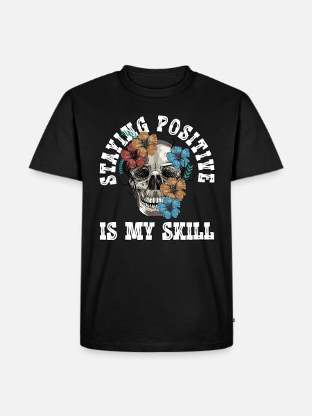 Staying Positive Is My Skill - Men's Premium Organic T-Shirt - black