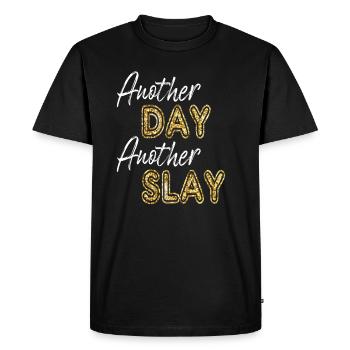 Another Day Another Slay Motivational - Men's Premium Organic T-Shirt - black - Front - Nico (187cm)