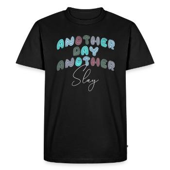 Another Day Another Slay Motivational - Men's Premium Organic T-Shirt - black - Front - Nico (187cm)