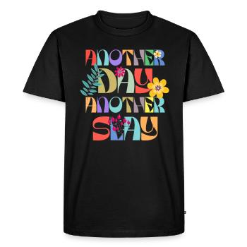 Another Day Another Slay Motivational - Men's Premium Organic T-Shirt - black - Front - Nico (187cm)