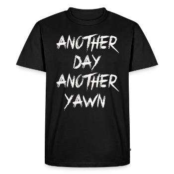 Another Day, Another Yawn - Men's Premium Organic T-Shirt - black - Front - Nico (187cm)