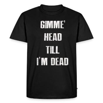 Gimme Head Till I’m Dead 80s Lovers - T-shirt Premium bio Homme - noir - Devant - Nico (187cm)