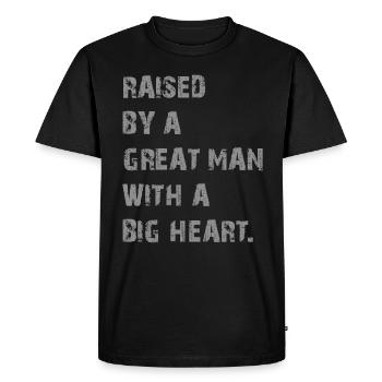 Élevé par un grand homme au grand cœur Fête des pères - T-shirt Premium bio Homme - noir - Devant - Nico (187cm)