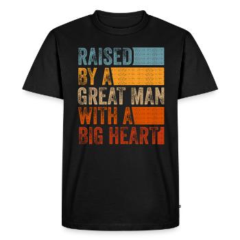 Élevé par un grand homme au grand cœur Fête des pères - T-shirt Premium bio Homme - noir - Devant - Nico (187cm)