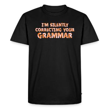 I'm Silently Correcting Your Grammar - Men's Premium Organic T-Shirt - black - Front - Nico (187cm)