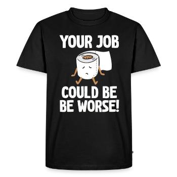 Votre travail pourrait être pire papier toilette - T-shirt Premium bio Homme - noir - Devant - Nico (187cm)