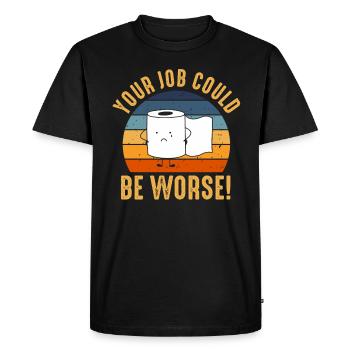 Votre travail pourrait être pire papier toilette - T-shirt Premium bio Homme - noir - Devant - Nico (187cm)