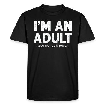Je suis un adulte mais pas par choix - T-shirt Premium bio Homme - noir - Devant - Nico (187cm)