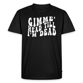 Gimme Head Till I’m Dead 80s Lovers - T-shirt Premium bio Homme - noir - Devant - Nico (187cm)