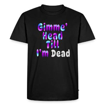 Gimme Head Till I’m Dead 80s Lovers - T-shirt Premium bio Homme - noir - Devant - Nico (187cm)