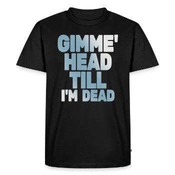 Donne-moi la tête jusqu’à ce que je sois mort des années 80 amoureux - T-shirt Premium bio Homme - noir - Devant - Nico (187cm)