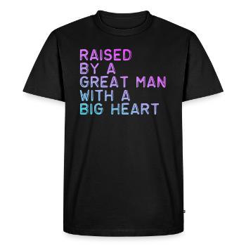 Élevé par un grand homme avec un grand cœur fête des pères - T-shirt Premium bio Homme - noir - Devant - Nico (187cm)