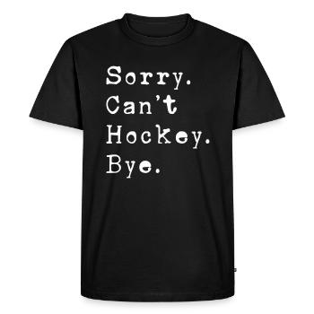 Désolé de ne pas pouvoir jouer au hockey pour les amateurs de hockey - T-shirt Premium bio Homme - noir - Devant - Nico (187cm)