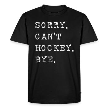 Désolé de ne pas pouvoir jouer au hockey pour les amateurs de hockey - T-shirt Premium bio Homme - noir - Devant - Nico (187cm)