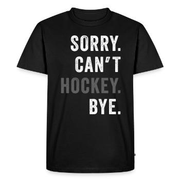 Désolé de ne pas pouvoir jouer au hockey pour les amateurs de hockey - T-shirt Premium bio Homme - noir - Devant - Nico (187cm)