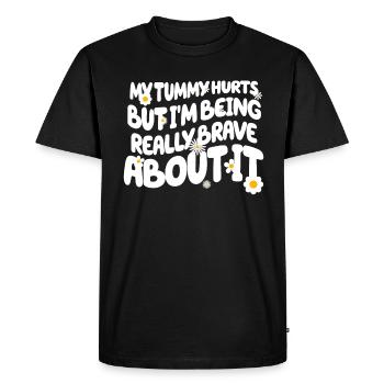 My Tummy Hurts But I'm Being Really - Men's Premium Organic T-Shirt - black - Front - Nico (187cm)