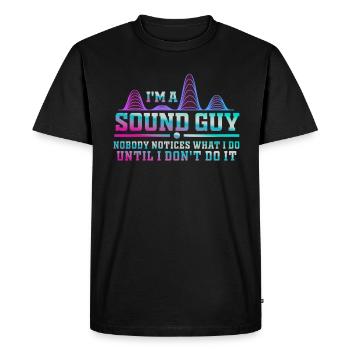 Sound Guy Not A Magician - Men's Premium Organic T-Shirt - black - Front - Nico (187cm)