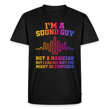 Sound Guy Not A Magician - Men's Premium Organic T-Shirt - black - Front - Nico (187cm)