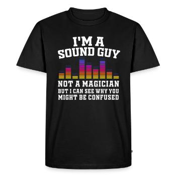 Sound Guy Not A Magician - Men's Premium Organic T-Shirt - black - Front - Nico (187cm)
