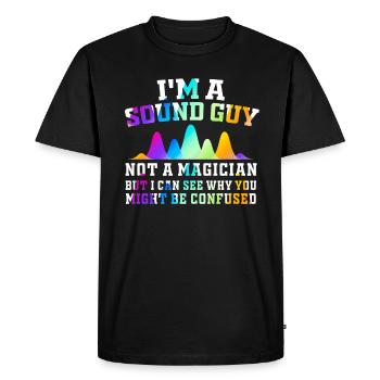 Sound Guy Not A Magician - Men's Premium Organic T-Shirt - black - Front - Nico (187cm)