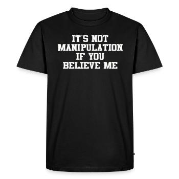 Pas de manipulation si vous croyez - T-shirt Premium bio Homme - noir - Devant - Nico (187cm)