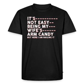 Ce n’est pas facile d’être le bonbon pour les bras de ma femme - T-shirt Premium bio Homme - noir - Devant - Nico (187cm)