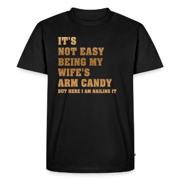 Ce n’est pas facile d’être le bonbon pour les bras de ma femme - T-shirt Premium bio Homme - noir - Devant - Nico (187cm)