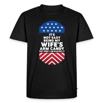 It's Not Easy Being My Wife's Arm Candy - Men's Premium Organic T-Shirt - black - Front - Nico (187cm)