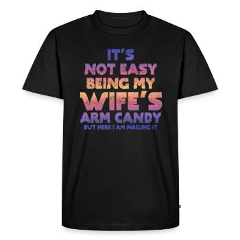 Ce n’est pas facile d’être le bonbon du bras de ma femme - T-shirt Premium bio Homme - noir - Devant - Nico (187cm)
