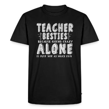 Les meilleurs amis des enseignants parce qu’ils deviennent fous - T-shirt Premium bio Homme - noir - Devant - Nico (187cm)