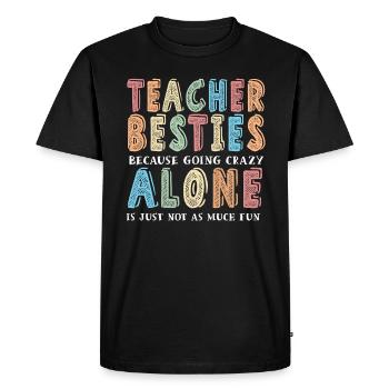 Les meilleurs amis des enseignants parce qu’ils deviennent fous - T-shirt Premium bio Homme - noir - Devant - Nico (187cm)