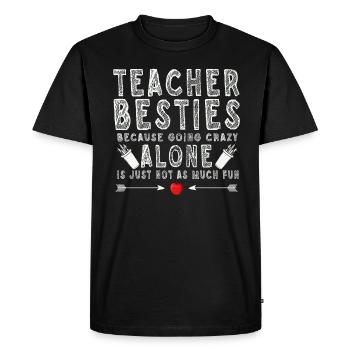 Les meilleurs amis des enseignants parce qu’ils deviennent fous - T-shirt Premium bio Homme - noir - Devant - Nico (187cm)
