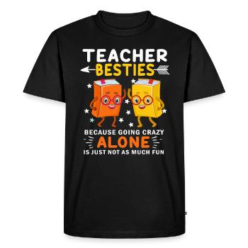 Les meilleurs amis des enseignants parce qu’ils deviennent fous - T-shirt Premium bio Homme - noir - Devant - Nico (187cm)