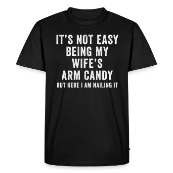 Ce n’est pas facile d’être le bonbon du bras de ma femme - T-shirt Premium bio Homme - noir - Devant - Nico (187cm)