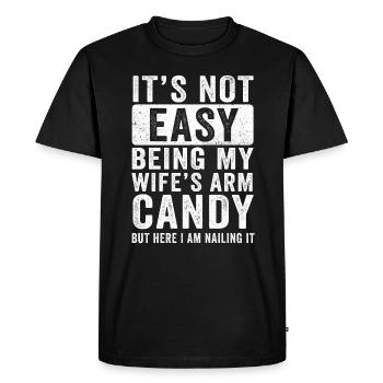 Ce n’est pas facile d’être le bonbon du bras de ma femme - T-shirt Premium bio Homme - noir - Devant - Nico (187cm)