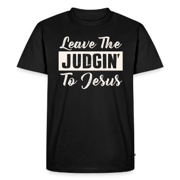 Leave The Judgin' To Jesus - Men's Premium Organic T-Shirt - black - Front - Nico (187cm)