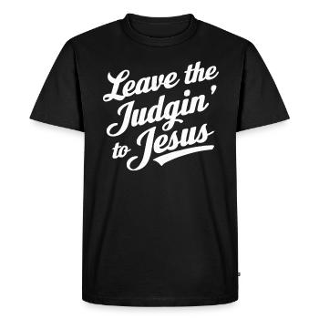 Leave The Judgin' To Jesus - Men's Premium Organic T-Shirt - black - Front - Nico (187cm)
