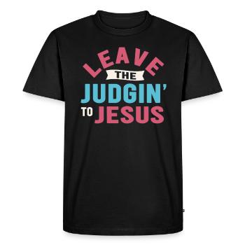 Leave The Judgin' To Jesus - Men's Premium Organic T-Shirt - black - Front - Nico (187cm)